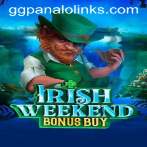 Exploring the Thrills of 'IrishWeekendBonusBuy' with GG Panalo